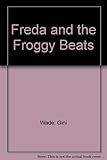 Freda and the Froggy Beats