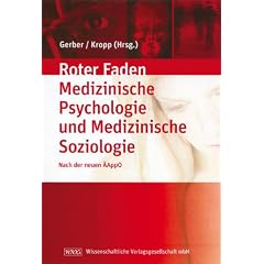 Lehrbuch Medizinische Psychologie und Medizinische Soziologie: Ihr roter Faden durchs Studium nach der neuen �AppO