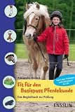 Fit f&uuml;r den Basispass Pferdekunde: Das Begleitbuch zur Pr&uuml;fung - Alexandra Rodeck