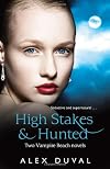 High Stakes / Hunted