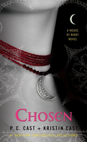 Chosen (House of Night, Book 3) (House of Night Novels) by P. C. Cast