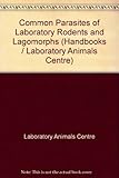 Common parasites of laboratory rodents and lagomorphs
