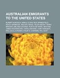 Australian Emigrants to the United States: Rupert Murdoch, Errol Flynn, Rick Springfield, Percy Grainger, Walter Travis, Helen Reddy