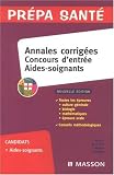 Concours d'entr�e aides-soignants : Annales corrig�es