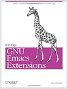 Writing GNU Emacs Extensions: Editor Customizations and Creations with Lisp (O'Reilly Nutshell)