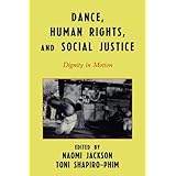 dance human rights and social justice dignity in motion