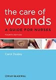 The Care of Wounds: A Guide for Nurses