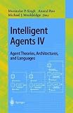 Intelligent Agents IV: Agent Theories, Architectures, and Languages: 4th International Workshop, ATAL'97, Providence, Rhode Island, USA, July 24-26, ... / Lecture Notes in Artificial Intelligence)