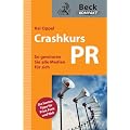 PR - Crashkurs: So gewinnen Sie alle Medien f�r sich