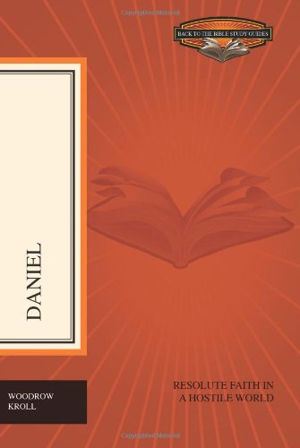 Daniel: Resolute Faith in a Hostile World (Back 