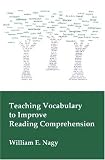 Teaching Vocabulary to Improve Reading Comprehension