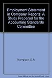 The employment statement in company reports : a study prepared for the Accounting Standards Committee