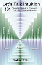 Let's Talk Intuition, 101 Powerful Insights to Transform Your Life Today and Forever