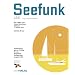 Seefunk (LRC): Mit Fragen- und Antwortenkatalog. Vorbereitung auf die Pr�fung f�r das Allgemeine Funkbetriebszeugnis Long Range Certificate (LRC)