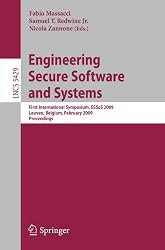 Engineering Secure Software and Systems: First International Symposium, ESSoS 2009 Leuven, Belgium, February 4-6, 2009, Proceedings (Lecture Notes in Computer Science / Security and Cryptology)
