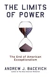 The Limits of Power: The End of American Exceptionalism