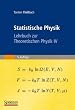 Statistische Physik: Lehrbuch zur Theoretischen Physik IV