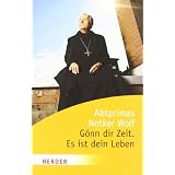 G�nn dir Zeit. Es ist dein Leben (HERDER spektrum)von "Notker Wolf"