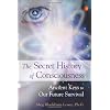 Secret History of Consciousness, The: Ancient Keys to Our Future Survival