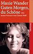 Guten Morgen, du Sch�ne: Protokolle nach Tonband: Protokolle nach einem Tonband (suhrkamp taschenbuch)