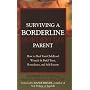 Surviving a Borderline Parent: How to Heal Your Ch&hellip by Freda B. Friedman