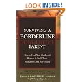 Surviving a Borderline Parent: How to Heal Your Childhood Wounds and Build Trust, Boundaries and Self-esteem