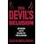 The Devil's Delusion: Atheism and Its Scientific Pretensions