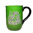 I Got Out Of Bed For This Mug