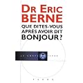 Que dites-vous apr�s avoir dit bonjour ?