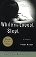 While the Locust Slept: A Memoir (Native Voices)