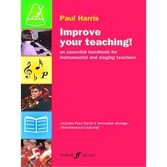 Improve Your Teaching!: An Essential Handbook for Instrumental and Singing Teachers (Faber Edition: Improve Your Teaching)