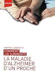 Comment j'ai surmont� la maladie d'Alzhaimer d'un proche