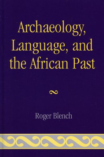 Archaeology, Language, and the African Past (African Archaeology Series)