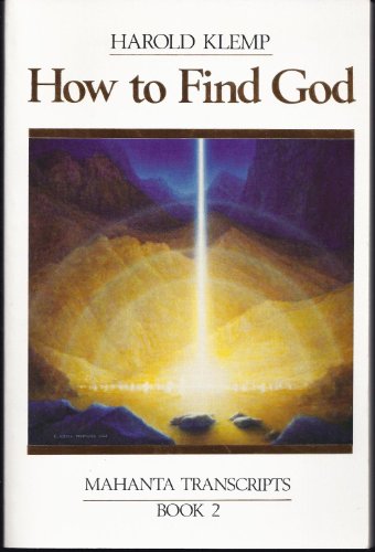 How to Find God: Mahanta Transcripts, Book 2