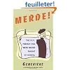 Merde!: The Real French You Were Never Taught at School