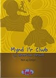 Mynd i'r clwb a storiau eraill : i gyd-fynd â Taith iaith 1