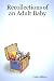 Recollections of an Adult Baby