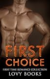 ROMANCE: First Time: First Choice (Alpha Male Fantasy Shifter Paranormal Romance Collection)