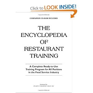 The Encyclopedia Of Restaurant Training: A Complete Ready-to-Use Training Program for All... by Douglas Robert Brown and Lora Arduser