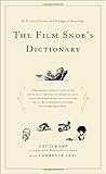 The Film Snob*s Dictionary: An Essential Lexicon of Filmological Knowledge