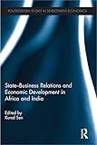 State-business relations and economic development in Africa and India
