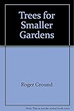 Trees for smaller gardens