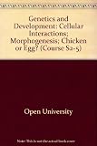 Cellular interactions; [and], Embryonic induction and morphogenesis; [and], Chicken or egg?