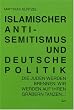 Islamischer Antisemitismus und deutsche Politik: "Heimliches Einverst�ndnis"?