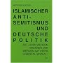 Islamischer Antisemitismus und deutsche Politik: "Heimliches Einverst�ndnis"?