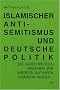 Islamischer Antisemitismus und deutsche Politik: 