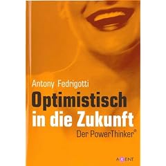Optimistisch in die Zukunft: Der PowerThinker