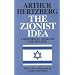 The Zionist Idea: A Historical Analysis and Reader