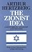 The Zionist Idea: A Historical Analysis and Reader