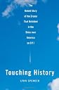 Touching History: The Untold Story of the Drama That Unfolded in the Skies Over America on 9/11